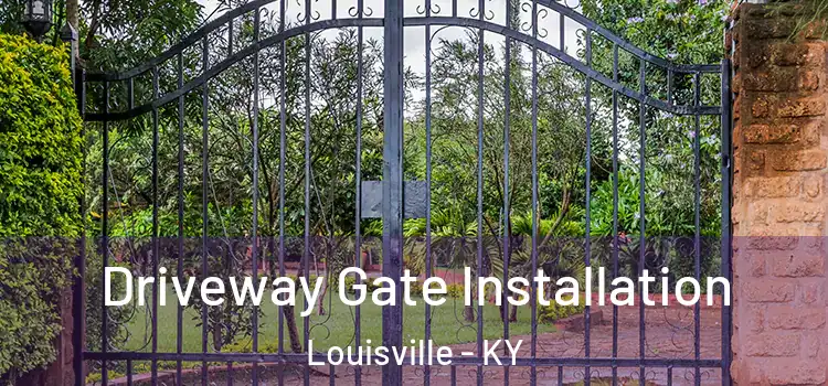  Driveway Gate Installation Louisville - KY