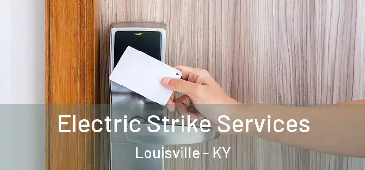  Electric Strike Services Louisville - KY