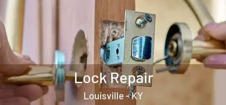 Lock Repair Louisville - KY