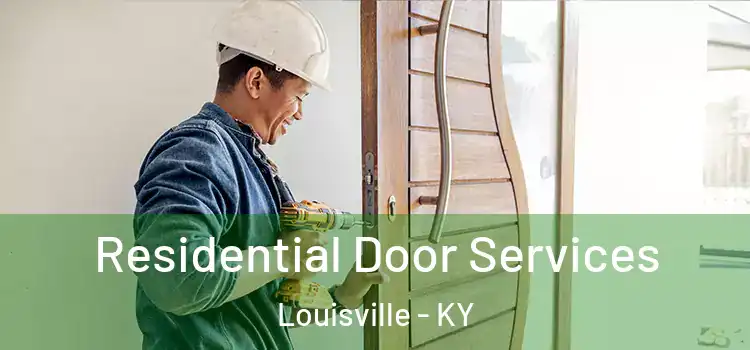 Residential Door Services Louisville - KY