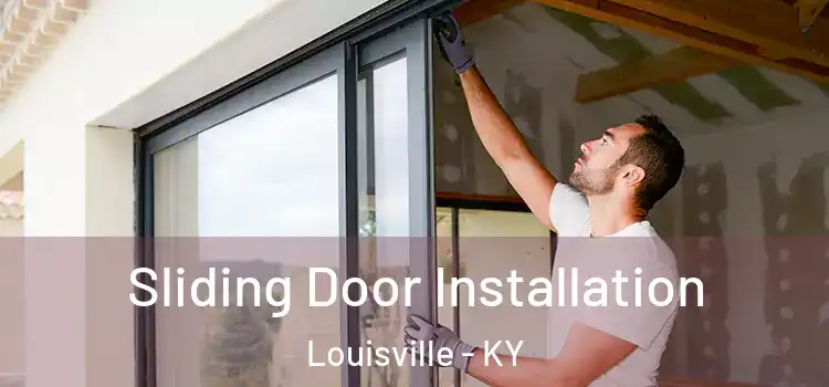 Sliding Door Installation Louisville - KY